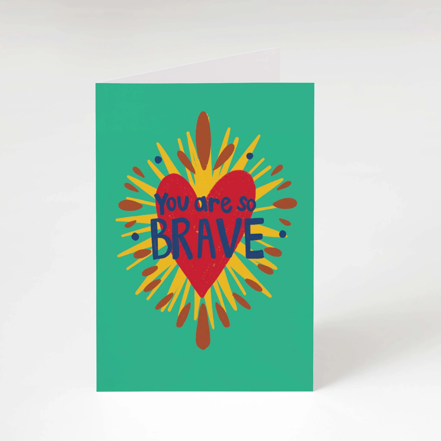 You are so brave greeting card
