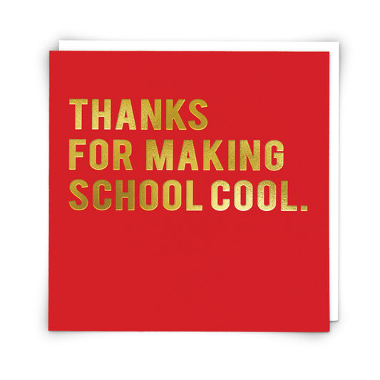 Thanks for Making School Cool - Teacher Thank You Card