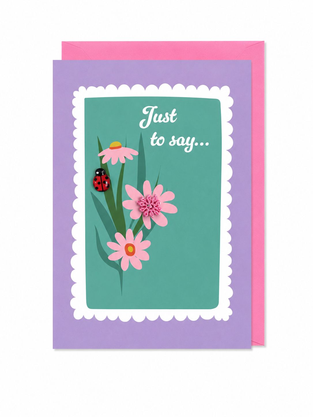 Just to Say Greeting Card