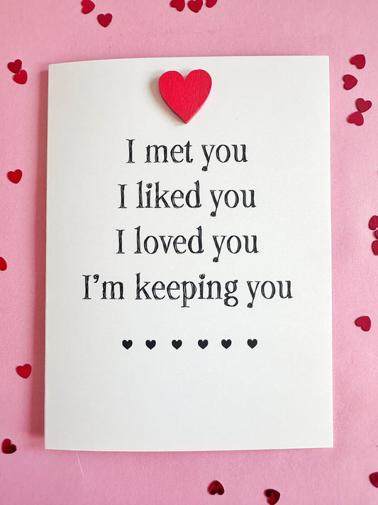 I'm Keeping You Anniversary card