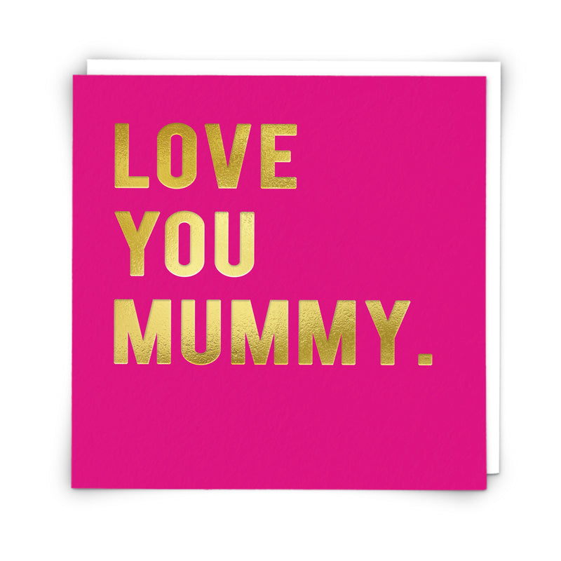 Mother's Day Card - Love You Mummy