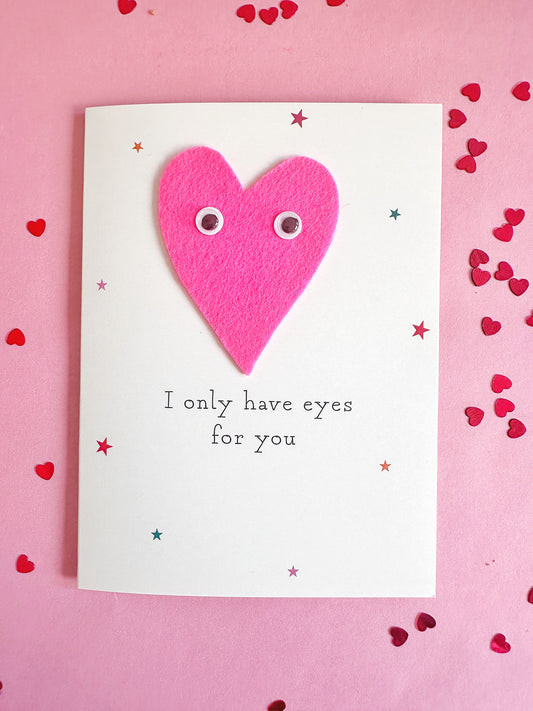 I only have eyes for you Card