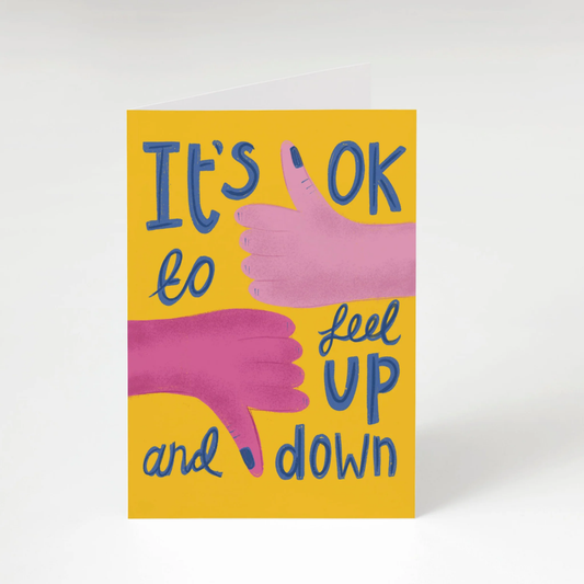 It's ok to feel up and down greeting card