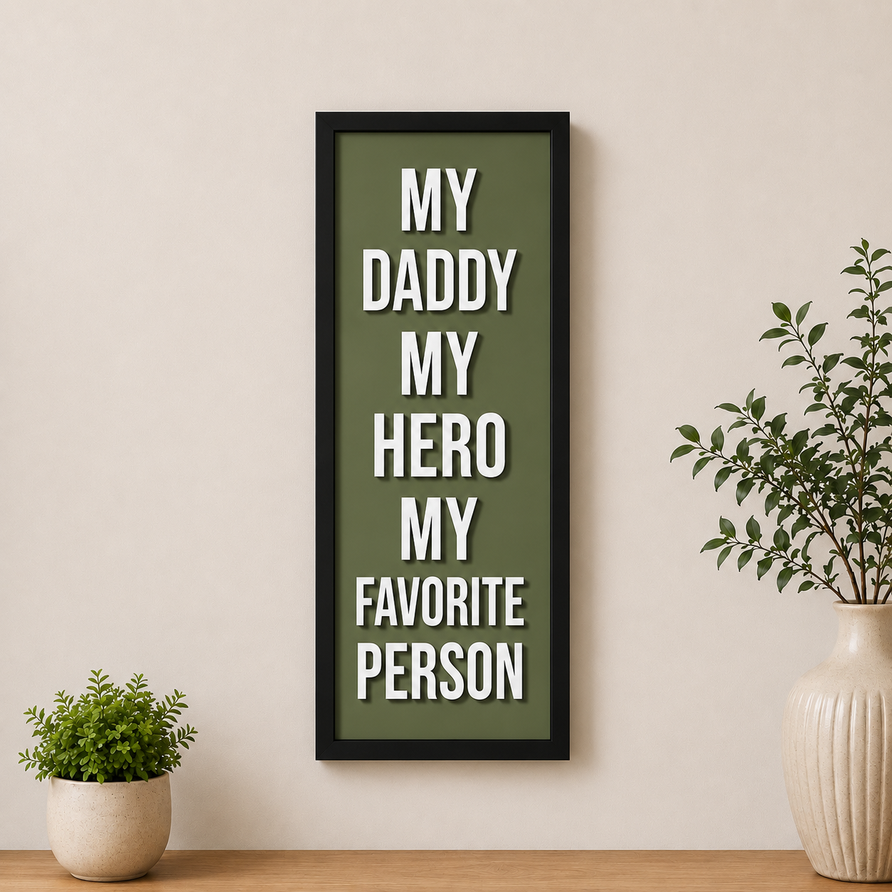 My Daddy, My Hero, My Favourite Person Framed Print