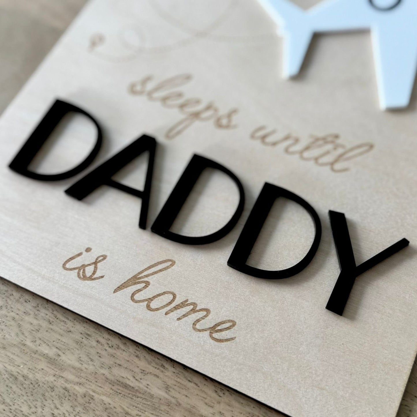 Sleeps Until Daddy Is Home Board